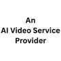 An AI Video Service Provider