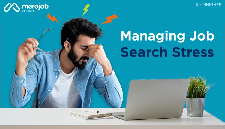 Managing Job Search Stress | Career Guide Blog | merojob
