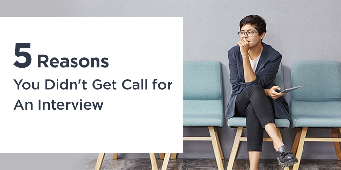 5 Reasons You Didn't Get Call for An Interview | Career Guide Blog ...