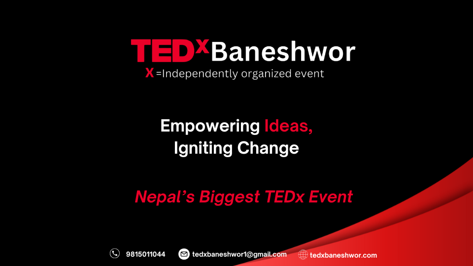 TEDx Baneshwor: Empowering Ideas, Igniting Change