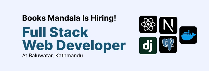 Fw Stack Fullstack Web Developer Job in Nepal - Books Mandala Kathmandu | merojob